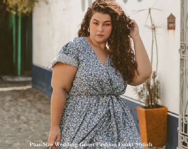 Plus-Size Wedding Guest Fashion Looks Stylish