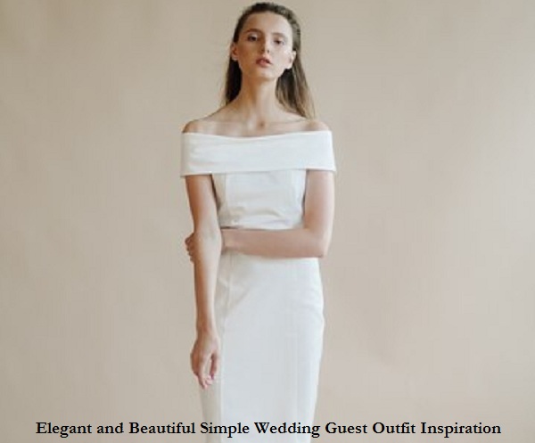 Elegant and Beautiful Simple Wedding Guest Outfit Inspiration